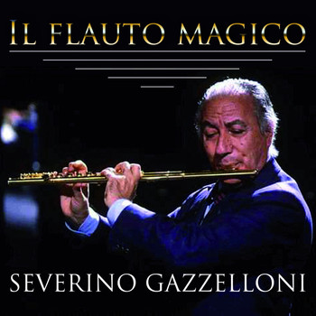 Severino Gazzelloni - Il flauto magico