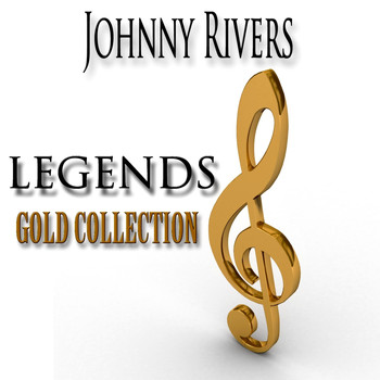 Johnny Rivers - Legends Gold Collection