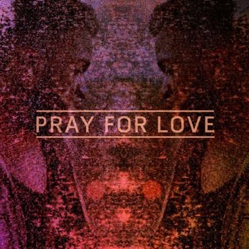 Kwabs - Pray For Love EP