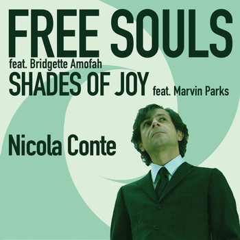 Nicola Conte - Free Souls / Shades of Joy