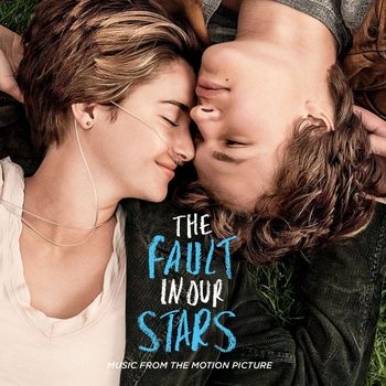 Various Artists - The Fault In Our Stars: Music From The Motion Picture