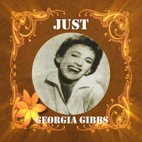 Georgia Gibbs - Just Georgia Gibbs