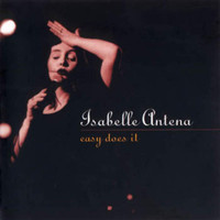Isabelle Antena - Easy Does It