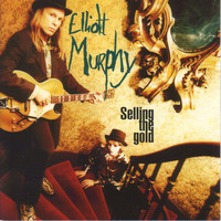 Elliott Murphy - Selling the Gold