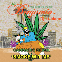 DJ Luciano - Smoke Wit Me(Cannabis Remix)