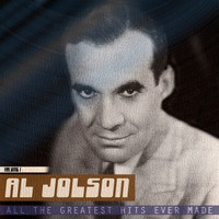 Al Jolson - All the Greatest Hits Ever Made, Vol. 1 (Remastered)