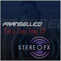 Frangellico - Not A Love Song EP