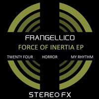 Frangellico - Force of Inertia EP