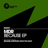 MDR - Because EP