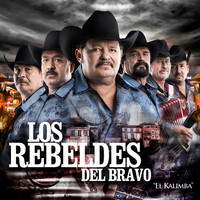 Los Rebeldes del Bravo - El Kalimba