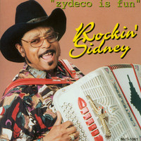 Rockin' Sidney - Zydeco Is Fun