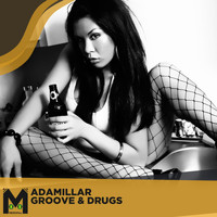 Adamillar - Groove & Drugs
