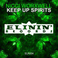Nicci Worxwell - Keep Up Spirits