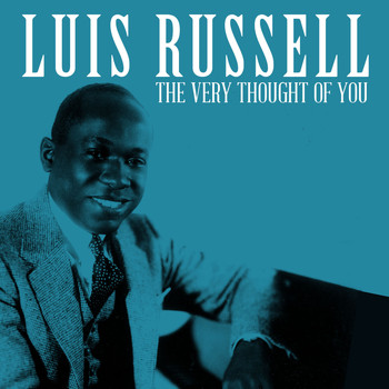 Luis Russell - The Very Thought of You