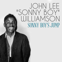 John Lee "Sonny Boy" Williamson - Sonny Boy's Jump