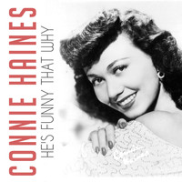 Connie Haines - He's Funny That Why