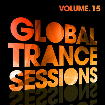 Various Artists - Global Trance Sessions Vol. 15
