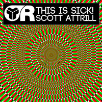 Scott Attrill - This Is Sick!
