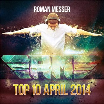 Various Artists - Roman Messer Top 10 April 2014