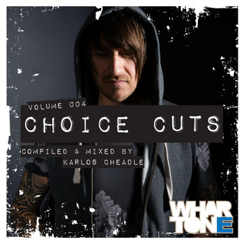 Various Artists - Choice Cuts Vol. 004 Mixed by Karlos Cheadle