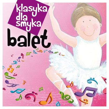 Various Artists - Klasyka Dla Smyka - Balet