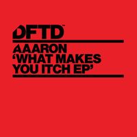 Aaaron - What Makes You Itch EP