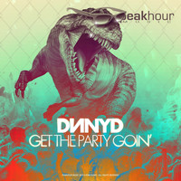 DNNYD - Get The Party Goin'