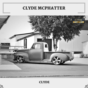 Clyde McPhatter - Clyde (With Bonus Tracks)