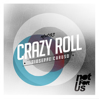 Giuseppe Caruso - Crazy Roll EP