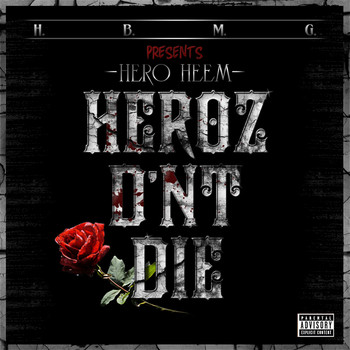 Hero Heem - Heroz D'nt Die (Explicit)