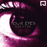 Gakst3r - Your Eyes