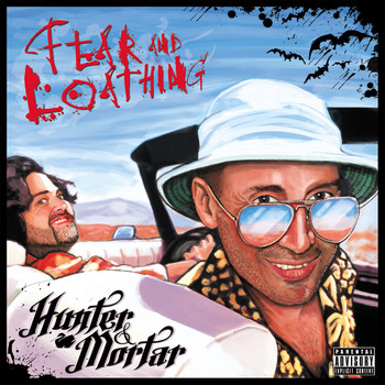Hunter & Mortar - Fear and Loathing (Explicit)