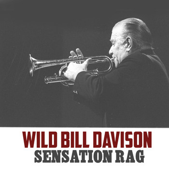 Wild Bill Davison - Sensation Rag