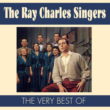 The Ray Charles Singers - The Very Best Of
