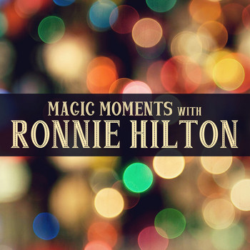 Ronnie Hilton - Magic Moments with Ronnie Hilton