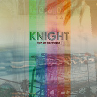 KNIGHT - Top of the World