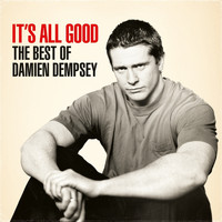 Damien Dempsey - It's All Good - The Best of Damien Dempsey (Explicit)