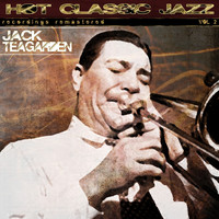 Jack Teagarden - Hot Classic Jazz Recordings Remastered, Vol. 2