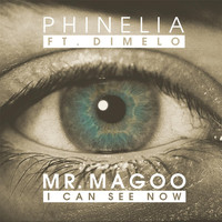 Phinelia - Mr. Magoo (I Can See Now) [feat. Dimelo]