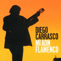 Diego Carrasco - Mi ADN Flamenco