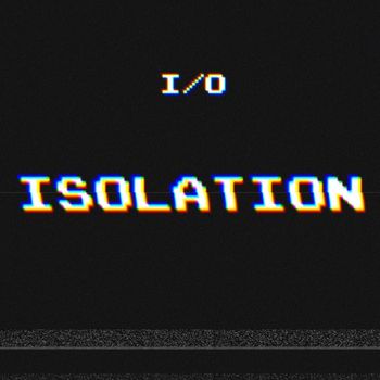 I/O - Isolation