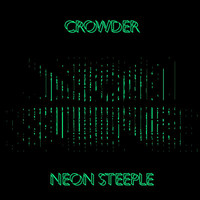 Crowder - Neon Steeple (Deluxe Edition)