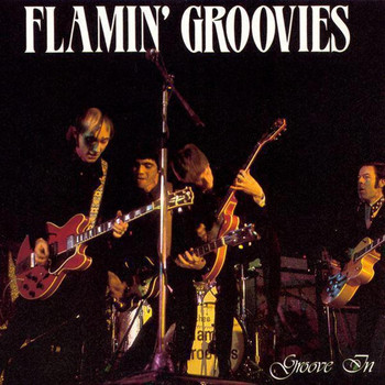 Flamin' Groovies - Groove In