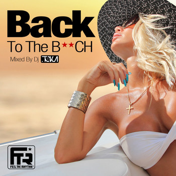 DJ Toka - Back to the B**ch (Mixed by DJ Toka)