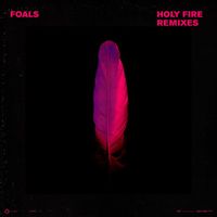 Foals - Foals: Holy Fire Remixes