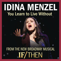 Idina Menzel - You Learn to Live Without