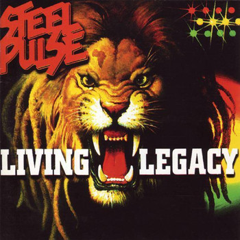 Steel Pulse - Living Legacy