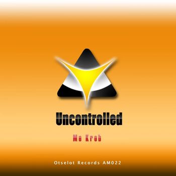 Me Krob - Uncontrolled
