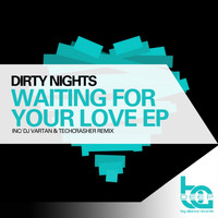 Dirty Nights - Waiting For Your Love EP
