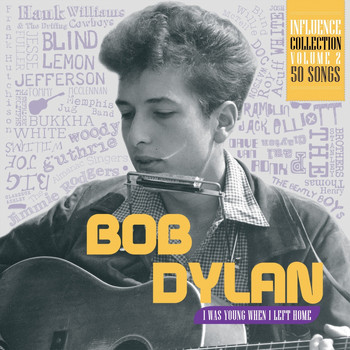 Various Artists - Influence Vol. 2: Bob Dylan, I Was Young When I Left Home